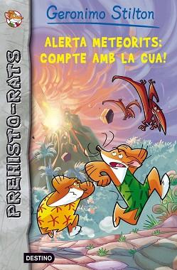 ALERTA METEORITS: COMPTE AMB LA CUA! PREHISTO-RATS 2 | 9788499328515 | GERONIMO STILTON