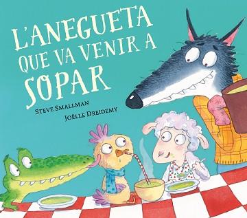 ANEGUETA QUE VA VENIR A SOPAR (L'OVELLETA QUE VA VENIR A SOPAR) | 9788448862633 | SMALLMAN, STEVE / DREIDEMY, JOËLLE