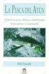 PESCA DEL ATUN, LA | 9788479023256 | SMITH, BILL