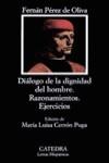 DIALOGIO DE LA DIGNIDAD DEL HOMBRE.RAZONAMIENTOS | 9788437613703 | PEREZ DE OLIVA, FERNAN