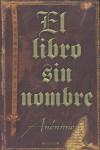 LIBRO SIN NOMBRE EL | 9788466644396 | ANONIMO