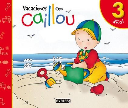 VACACIONES CON CAILLOU 3 AÑOS EDUCACION INFANTIL | 9788444145457 | LÓPEZ GÓMEZ LUISA MARÍA