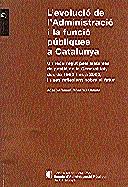 EVOLUCIO DE L'ADMINISTRACIO I LA FUNCIO PUBLIQUES A CATALUNY | 9788439360605 | MORERA I BALADA, JOSEP RAMON