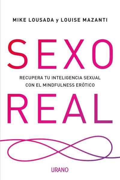SEXO REAL | 9788416720354 | LOUSADA, MIKE / MAZANTI, LOUISE