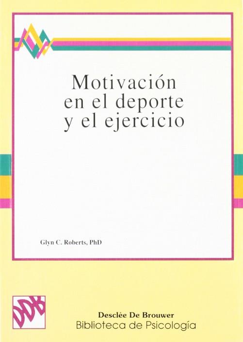 MOTIVACION EN EL DEPORTE Y EL EJERCICIO | 9788433010605 | ROBERTS, GLYN C.