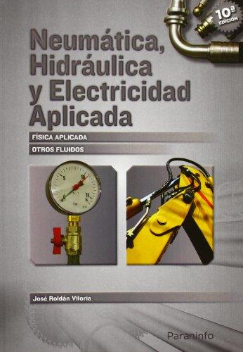 NEUMATICA HIDRAULICA Y ELECRICIDAD APLICADA | 9788428316484 | ROLDAN VILORIA, JOSE