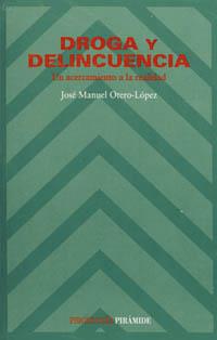 DROGA Y DELINCUENCIA | 9788436811179 | OTERO LOPEZ, JOSE MANUEL