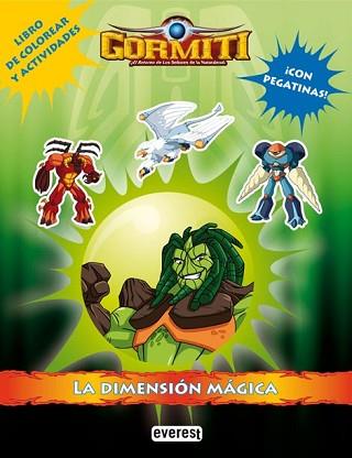 GORMITI: LA DIMENSION MAGICA ( CON PEGATINAS ) | 9788444164854 | GIOCHI PRECIOSSI