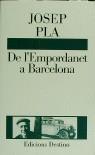 DE L'EMPORDANET A BARCELONA | 9788423324330 | PLA,JOSEP