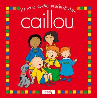 CAILLOU ELS MEUS CONTES PREFERITS | 9788447460281 | VARIS