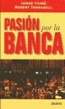 PASION POR LA BANCA | 9788423418046 | FAINE, ISIDRE