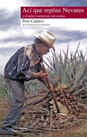 ACÍ QUE REPÒSE NEVARES | 9788497796910 | CALDERS, PERE