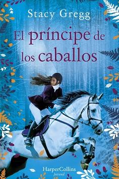 PRÍNCIPE DE LOS CABALLOS | 9788418279096 | GREGG, STACY