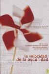 VELOCIDAD DE LA OSCURIDAD LA ( PREMIO NEBULA 2004 ) | 9788466632973 | MOON, ELIZABETH