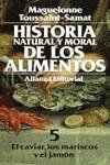 HISTORIA NATURAL Y MORAL DE LOS ALIMENTOS.5 | 9788420605302 | TOUSSAINT-SAMAT, MAGUELONNE
