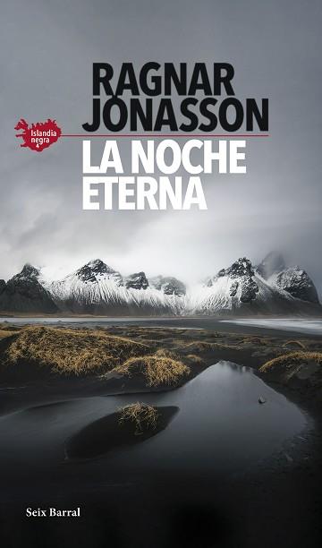 NOCHE ETERNA (SERIE ISLANDIA NEGRA 4) | 9788432239786 | JÓNASSON, RAGNAR