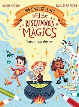 100 PROVES AMB ELS RESCATADORS MÀGICS. JOCS I PASSATEMPS | 9788424672867 | CATDOOR, SABRINA