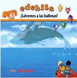 EDIBITS SALVEMOS A LAS BALLENAS | 9788423693139 | GRUPO EDEBÉ Y TIBURÓN DE ANIMACIÓN