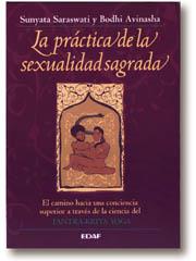 PRACTICA DE LA SEXUALIDAD SAGRADA, LA | 9788476407806 | SARASWATI, SUNYATA ; AVINASHA, BODHI