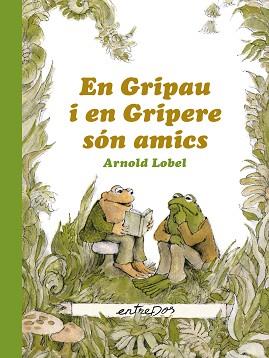 GRIPAU I EN GRIPERE SÓN AMICS | 9788412205626 | LOBEL, ARNOLD