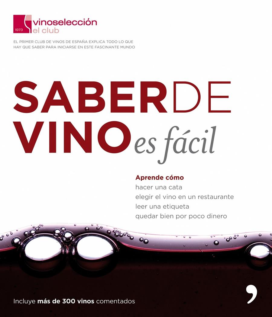 SABER DE VINO ES FÁCIL | 9788484607755 | CLUB VINOSELECCIÓN