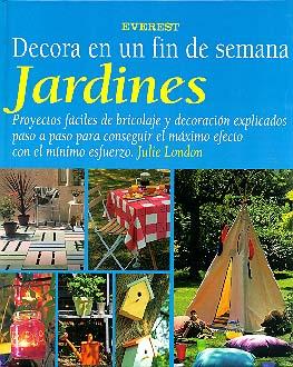 JARDINES (DECORA EN UN FIN DE SEMANA) | 9788424127824 | LONDON, JULIE