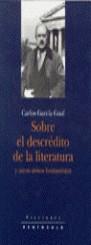SOBRE EL DESCREDITO DE LA LITERATURA | 9788483071922 | GARCIA GUAL, CARLOS