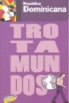 REPÚBLICA DOMINICANA GUIA TROTAMUNDOS 2010 | 9788475255583 | GLOAGUEN, PHILIPPE