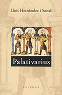 PALATIVARIUS (FINALISTA PREMI PERE CALDERS 2001) | 9788466401746 | HERNANDEZ SONALI, LLUIS