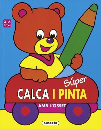 CALCA I PINTA SUPER AMB L'OSSET | 9788430537310 | SUSAETA, EQUIPO