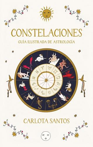 CONSTELACIONES. GUÍA ILUSTRADA DE ASTROLOGÍA | 9788466683562 | SANTOS (@CARLOTYDES), CARLOTA