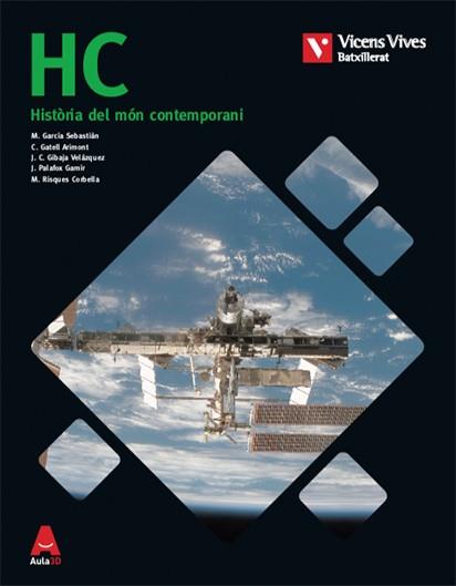 HC N/E + ANNEX HISTORIA MON CONTEMPORANI N/C | 9788468238937 | GARCIA SEBASTIAN, MARGARITA / GATELL ARIMONT, CRISTINA / GIBAJA VELAZQUEZ, JOSE CARLOS / PALAFOX GAM