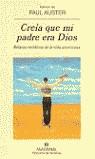 CREIA QUE MI PADRE ERA DIOS (PN) | 9788433969613 | AUSTER, PAUL