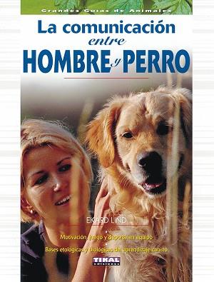 COMUNICACION ENTRE HOMBRE Y PERRO | 9788430540839 | AKARD LIND