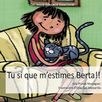 TU SÍ QUE M'ESTIMES, BERTA!! | 9788494055515 | PRUNÉS MASSAGUER, JÚLIA