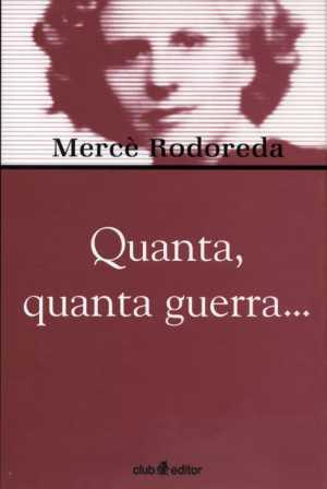 QUANTA QUANTA GUERRA -BIBL. MERCE RODOREDA- | 9788473291026 | RODOREDA, MERCE