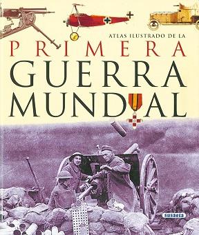 ATLAS ILUSTRADO DE LA PRIMERA GUERRA MUNDIAL | 9788430534791 | ASTORRI, ANTONELLA; SALVADORI, PATRIZIA