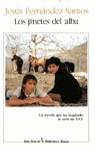 JINETES DEL ALBA, EL | 9788432204920 | FERNANDEZ SANTOS, JESUS