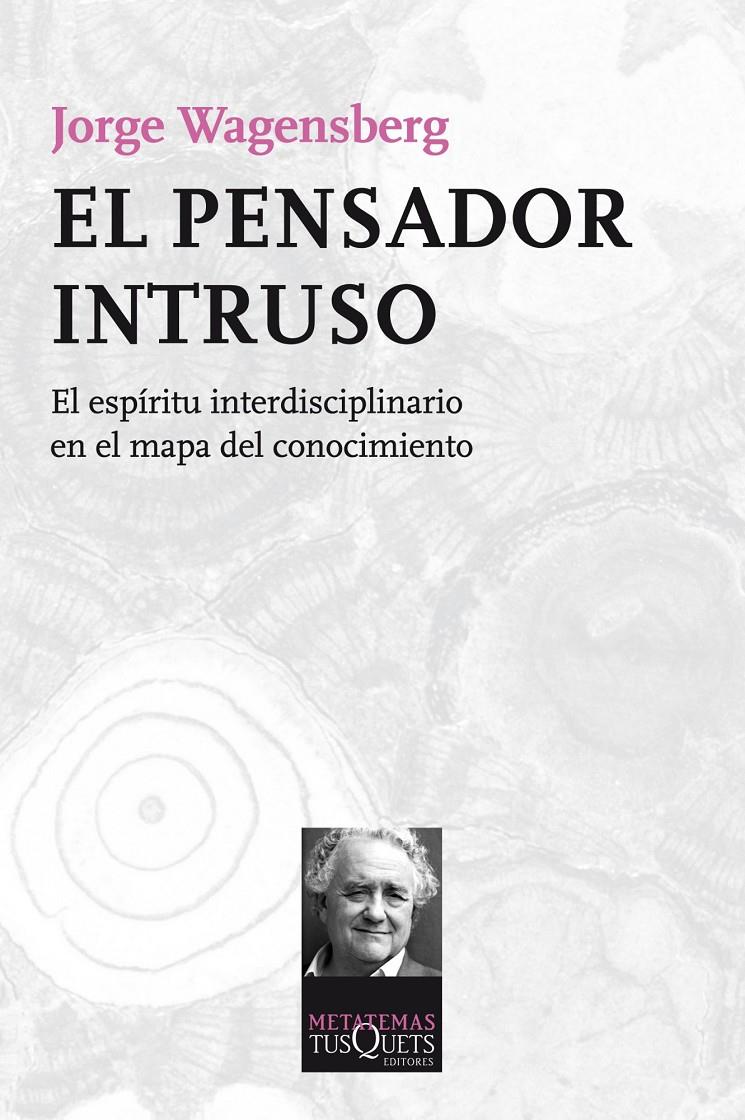 EL PENSADOR INTRUSO | 9788483838624 | JORGE WAGENSBERG