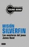 MISION SILVERFIN ( LAS AVENTURAS DEL JOVEN JAMES BOND ) | 9788408066002 | HIGSON, CHARLIE