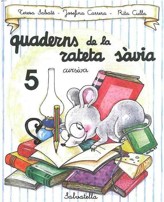 QUADERNS DE LA RATETA SAVIA, 5 CURSIVA | 9788472109490 | CARRERA, JOSEFINA