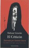 CRITICON, EL (ILUSTRADO POR ANTONIO SAURA) | 9788481093575 | GRACIAN, BALTASAR