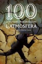 100 QÜESTIONS PER ENTENDRE L'ATMOSFERA | 9788497913362 | MAZON BUESO, JORDI / COSTA VILA, MARCEL