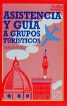 ASISTENCIA Y GUIA A GRUPOS TURISTICOS | 9788477384175 | PICAZO, CARLOS