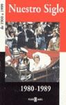NUESTRO SIGLO 1980-1989 | 9788401541230 | VARIS