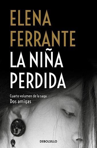 NIÑA PERDIDA (DOS AMIGAS 4) | 9788466344388 | FERRANTE, ELENA