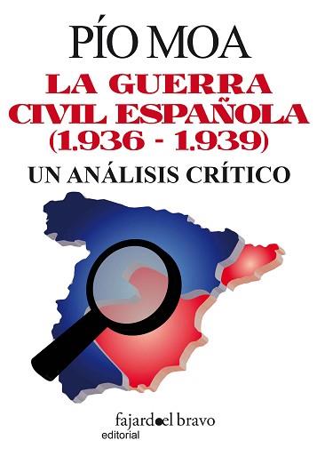 LA GUERRA CIVIL ESPAÑOLA(1936-1939) | 9788494250002 | MOA,PIO