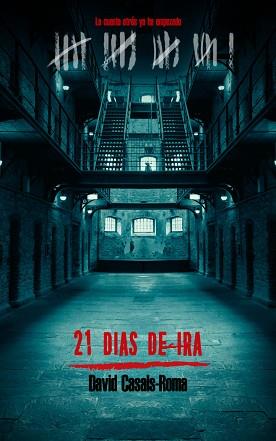 21 DIAS DE IRA | 9788412062700 | CASALS-ROMA,DAVID
