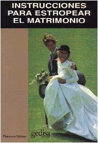 INSTRUCCIONES PARA ESTROPEAR EL MATRIMONIO | 9788474325201 | HOFNER, ELEONORE