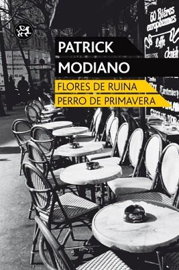 PRIMAVERA DE PERROS/FLORES DE RUINA | 9788415325451 | PATRICK MODIANO